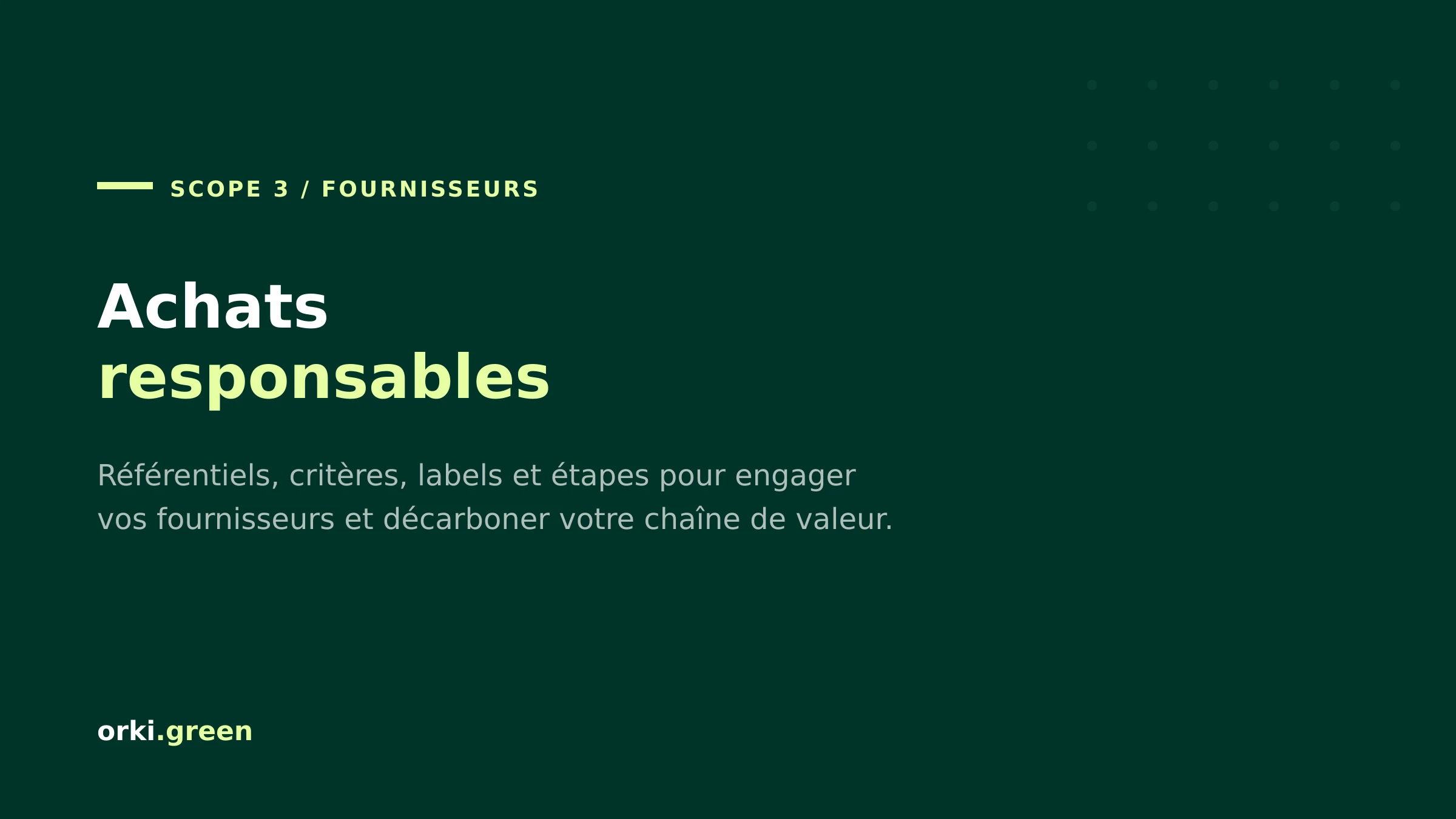 Achats responsables : comment engager ses fournisseurs pour décarboner votre chaîne de valeur