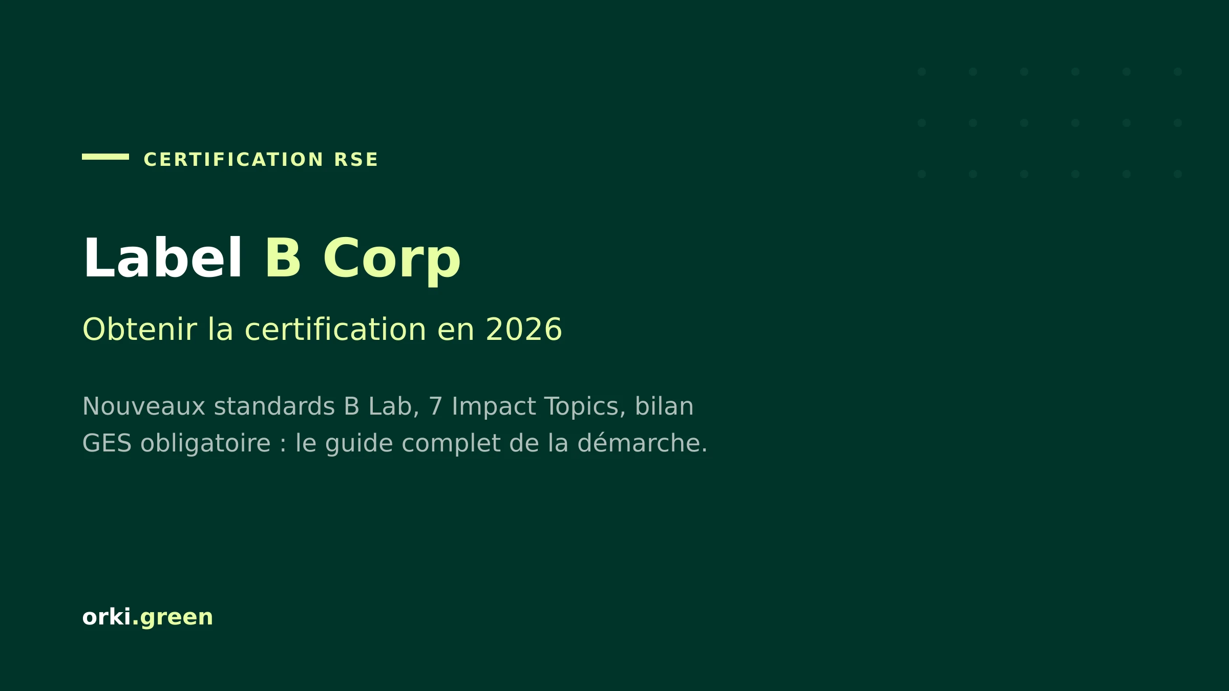 Label B Corp : comment réussir sa certification (et le bilan carbone qui va avec)
