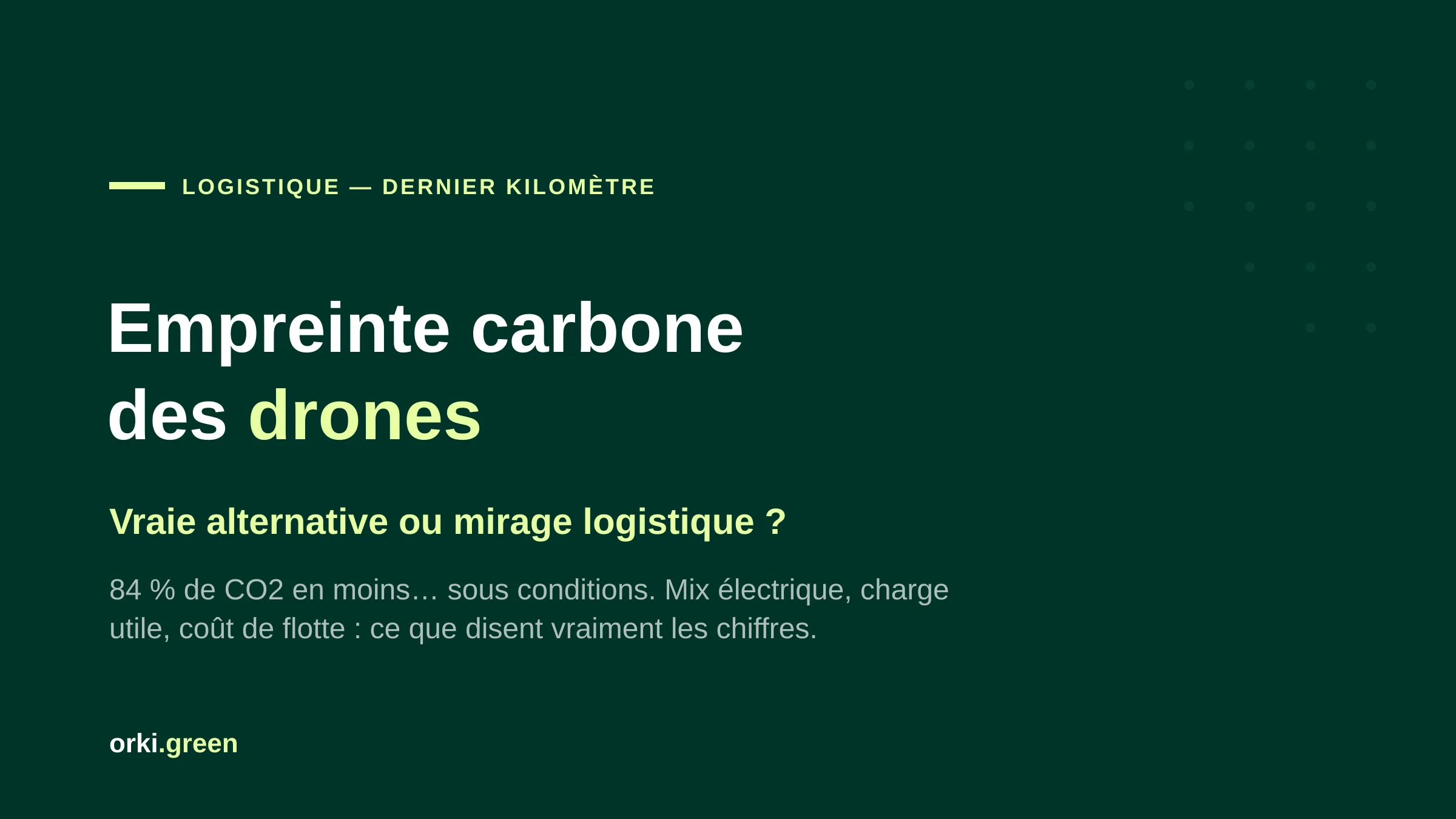 Empreinte carbone des drones : vraie alternative ou mirage logistique ?