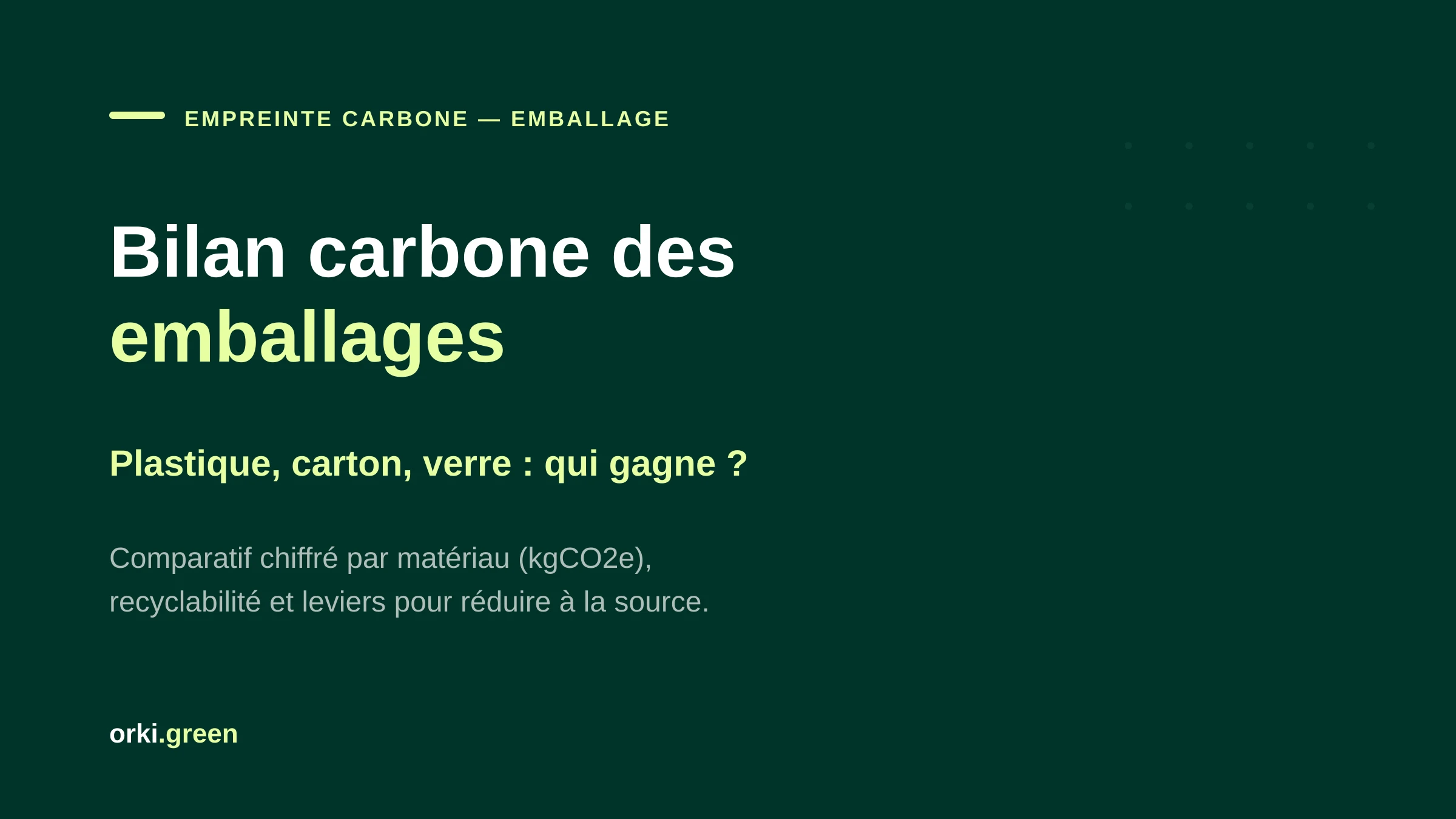 Bilan carbone des emballages alimentaires : plastique, carton, verre, qui gagne ?