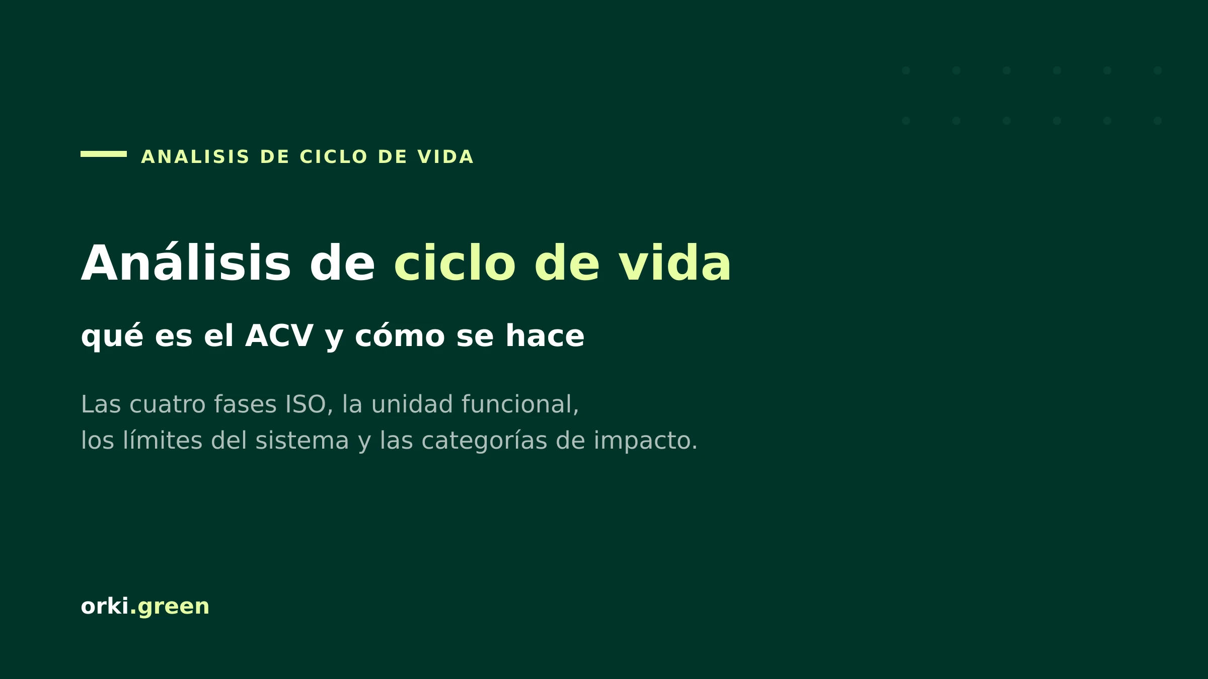 Análisis de ciclo de vida (ACV): qué es y cómo se hace