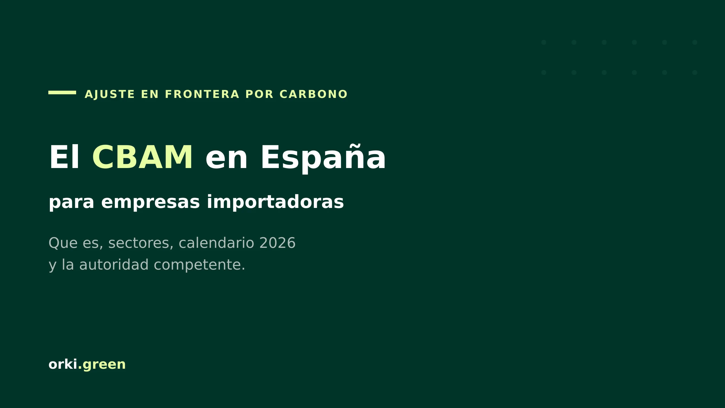 CBAM en España: guía completa para empresas importadoras