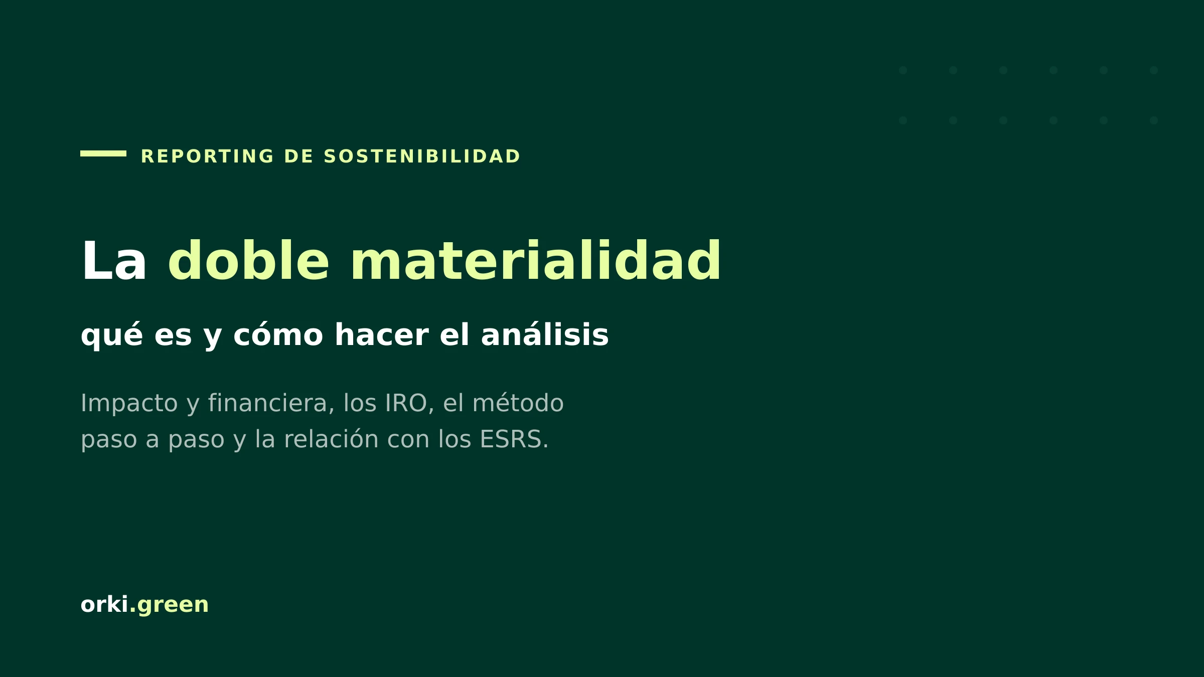 Doble materialidad: qué es y cómo hacer el análisis paso a paso