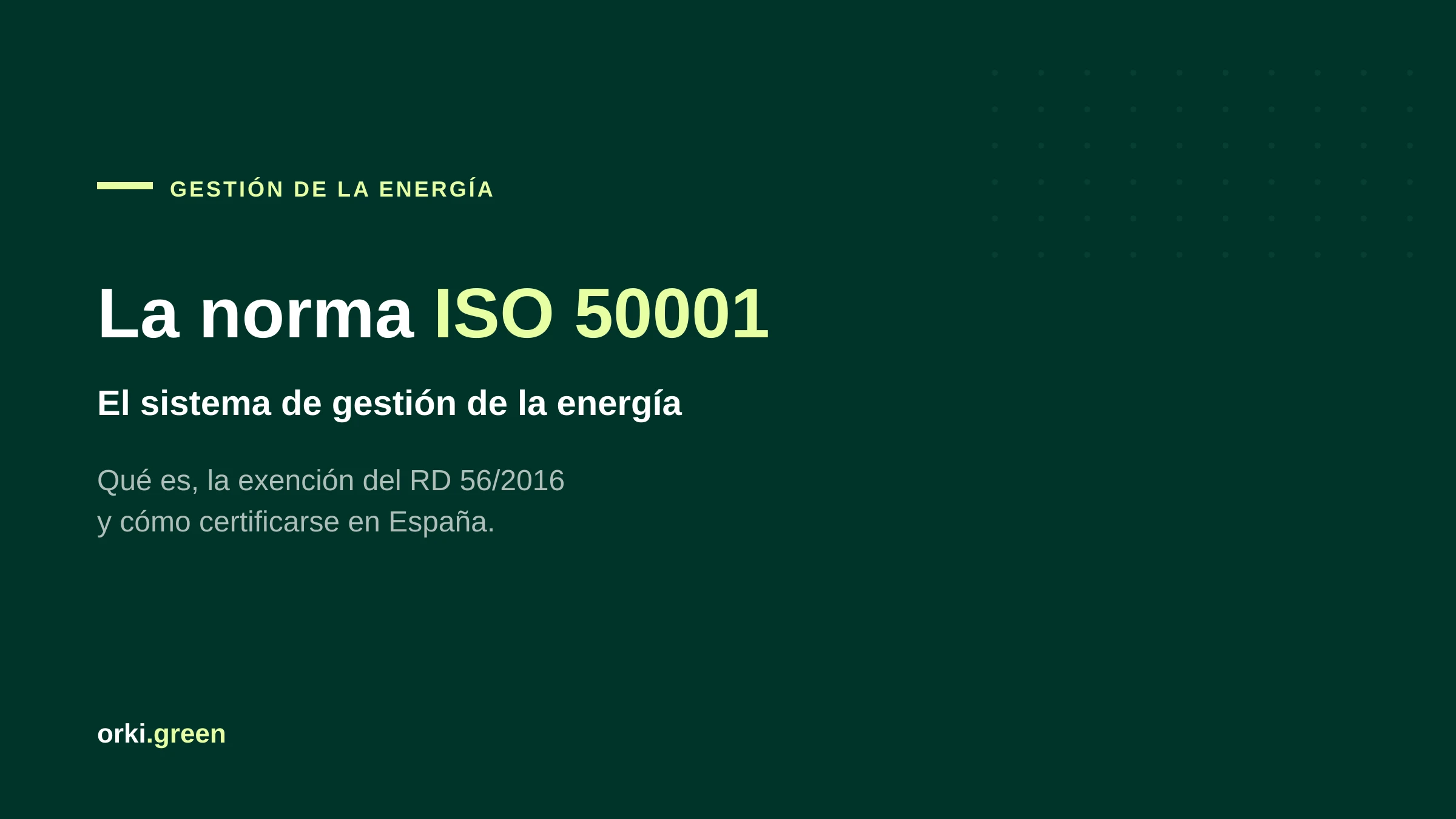 ISO 50001: qué es el sistema de gestión de la energía y cómo certificarse en España