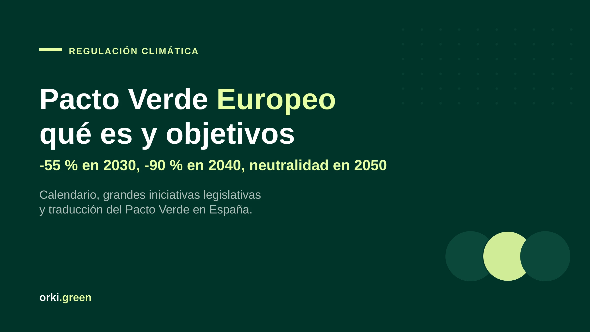 Pacto Verde Europeo: qué es, objetivos y calendario para las empresas