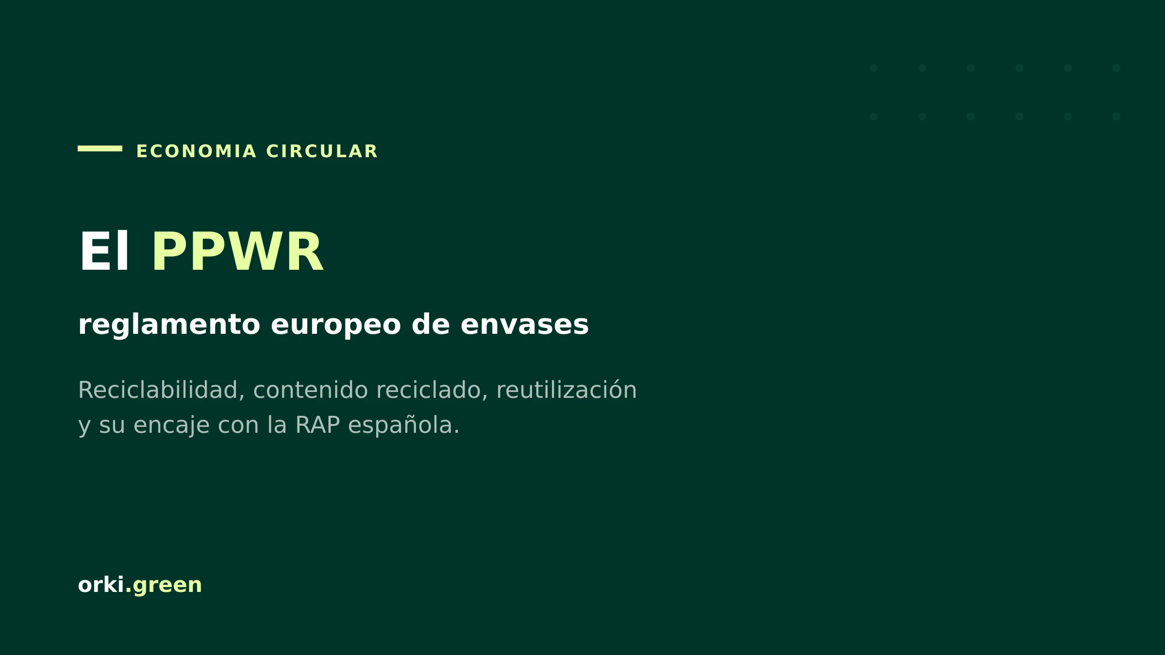 PPWR: el nuevo reglamento europeo de envases y residuos de envases