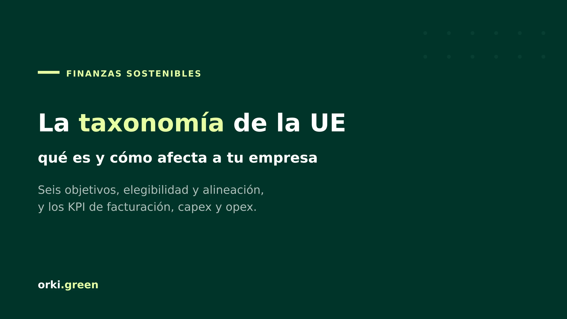 Taxonomía de la UE: qué es y cómo afecta a tu empresa
