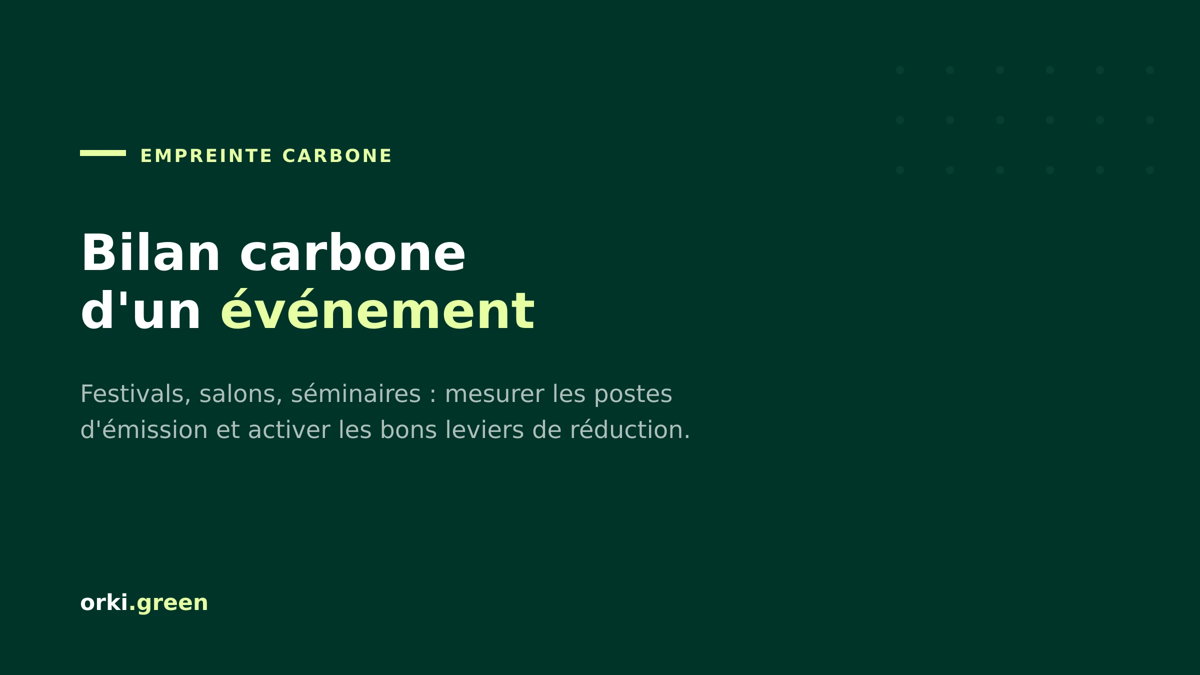 Bilan carbone d'un événement : comment le calculer et le réduire ?