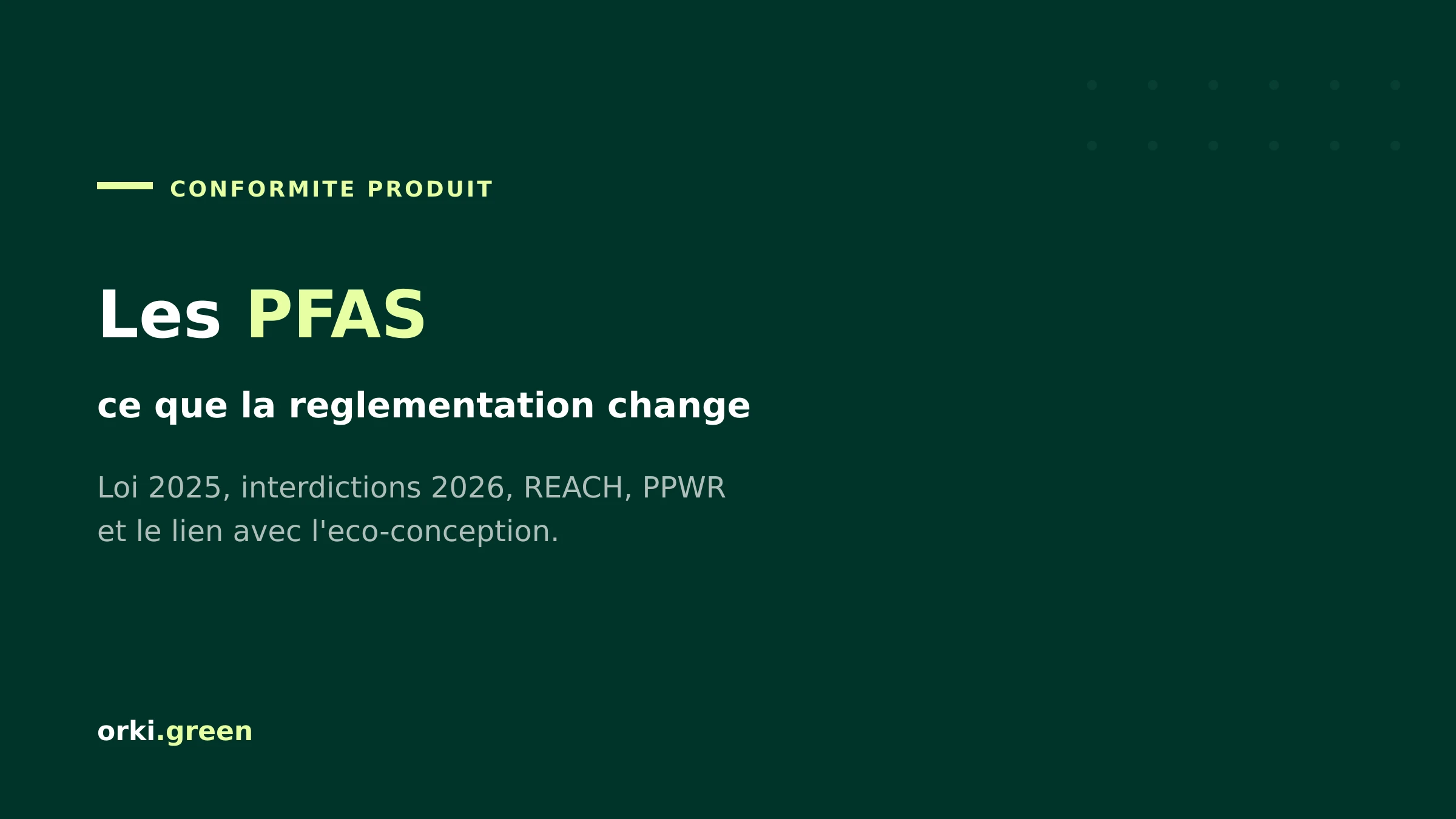 PFAS : ce que la réglementation 2025-2026 change pour les entreprises