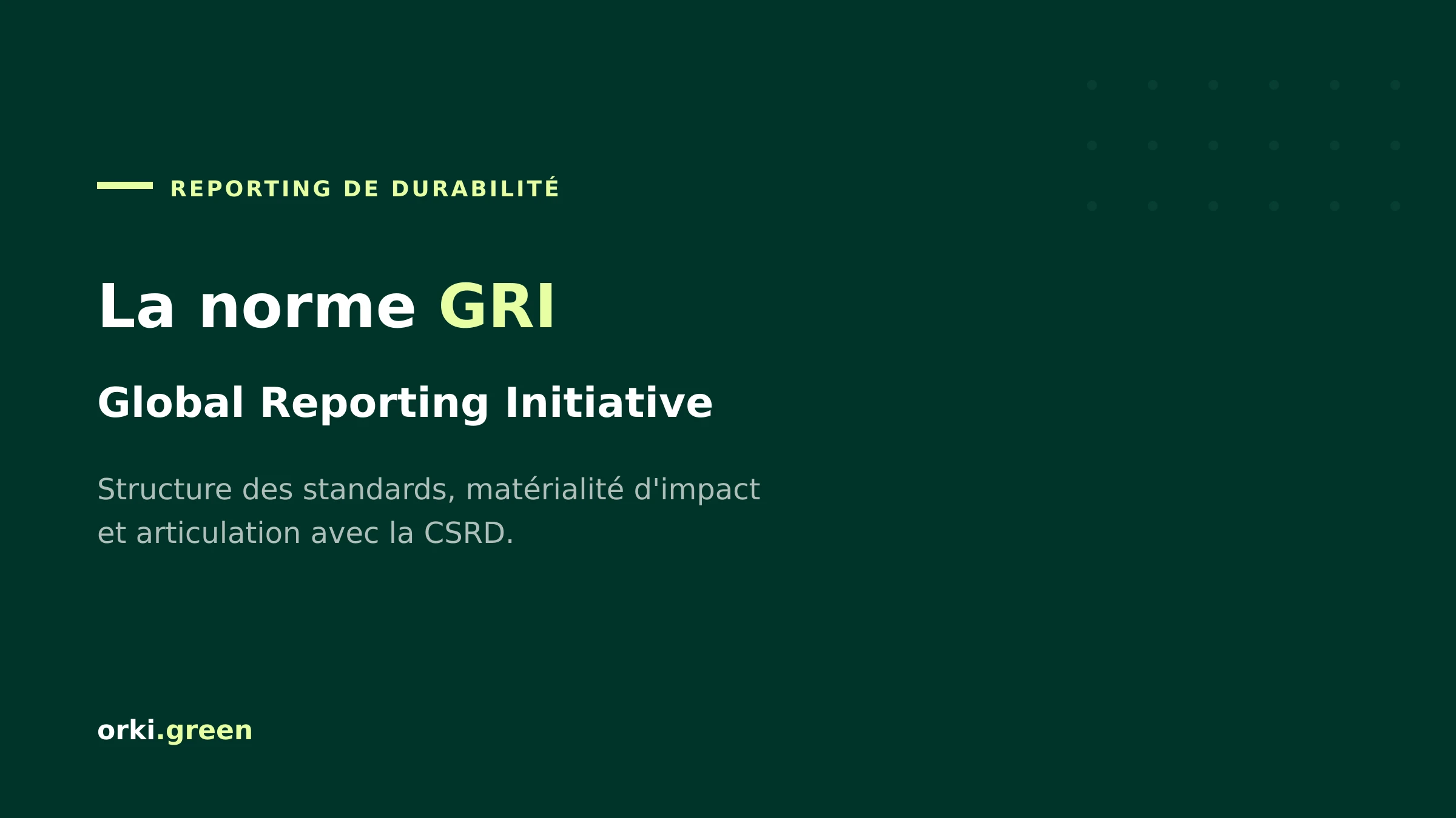 Norme GRI : le référentiel international de reporting de durabilité