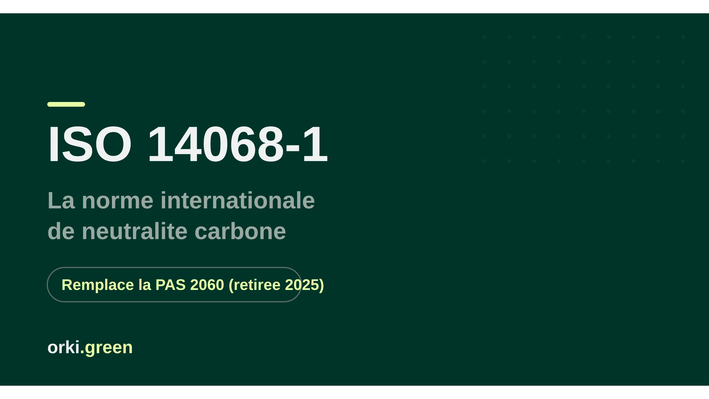 ISO 14068 : la norme de neutralité carbone qui remplace la PAS 2060
