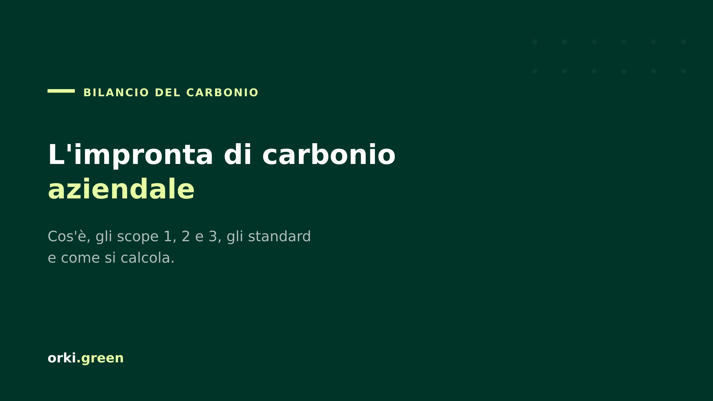 Impronta di carbonio aziendale: cos'è e come si calcola