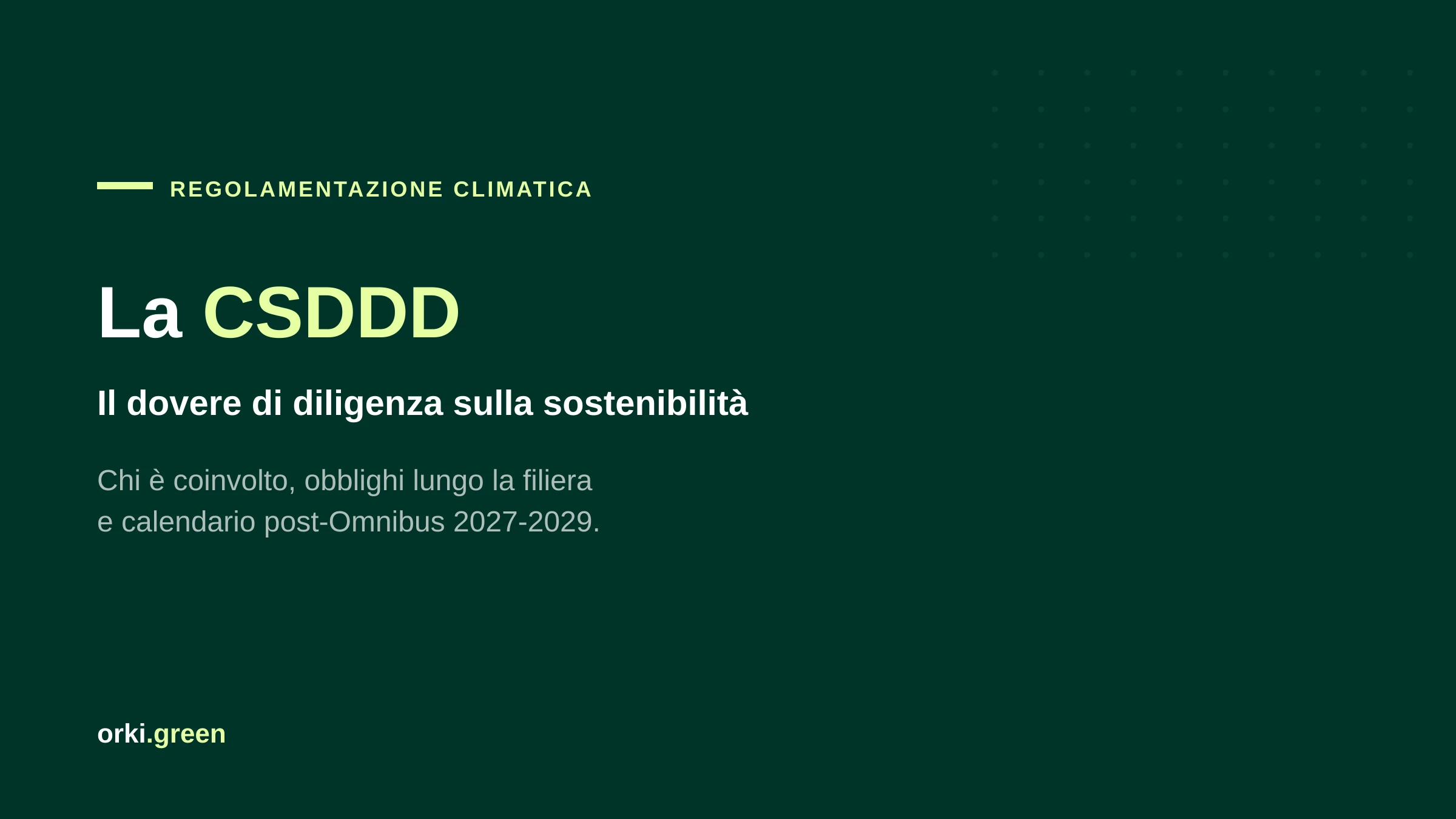 CSDDD (CS3D): il dovere di diligenza sulla sostenibilità, chi è coinvolto e calendario post-Omnibus