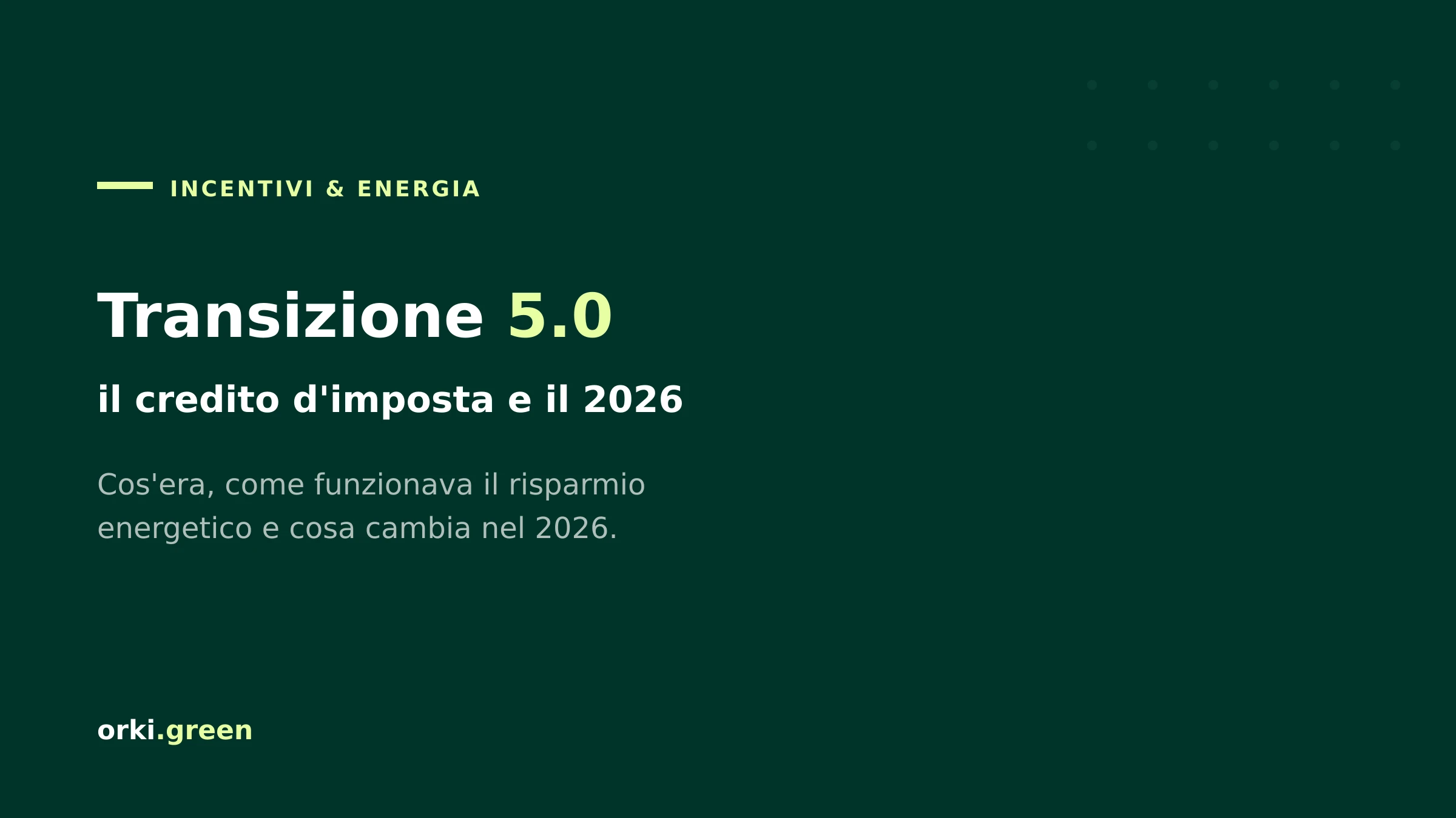 Transizione 5.0: cos'era il credito d'imposta e cosa cambia nel 2026
