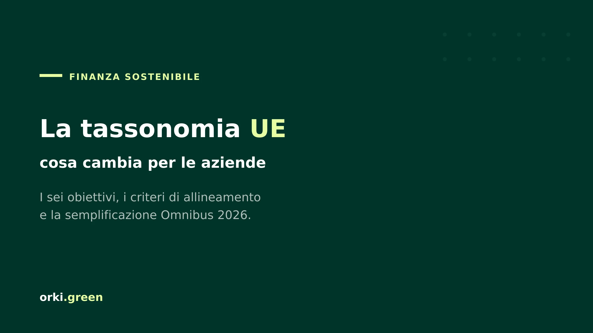 Tassonomia UE: cos'è e cosa cambia per le aziende