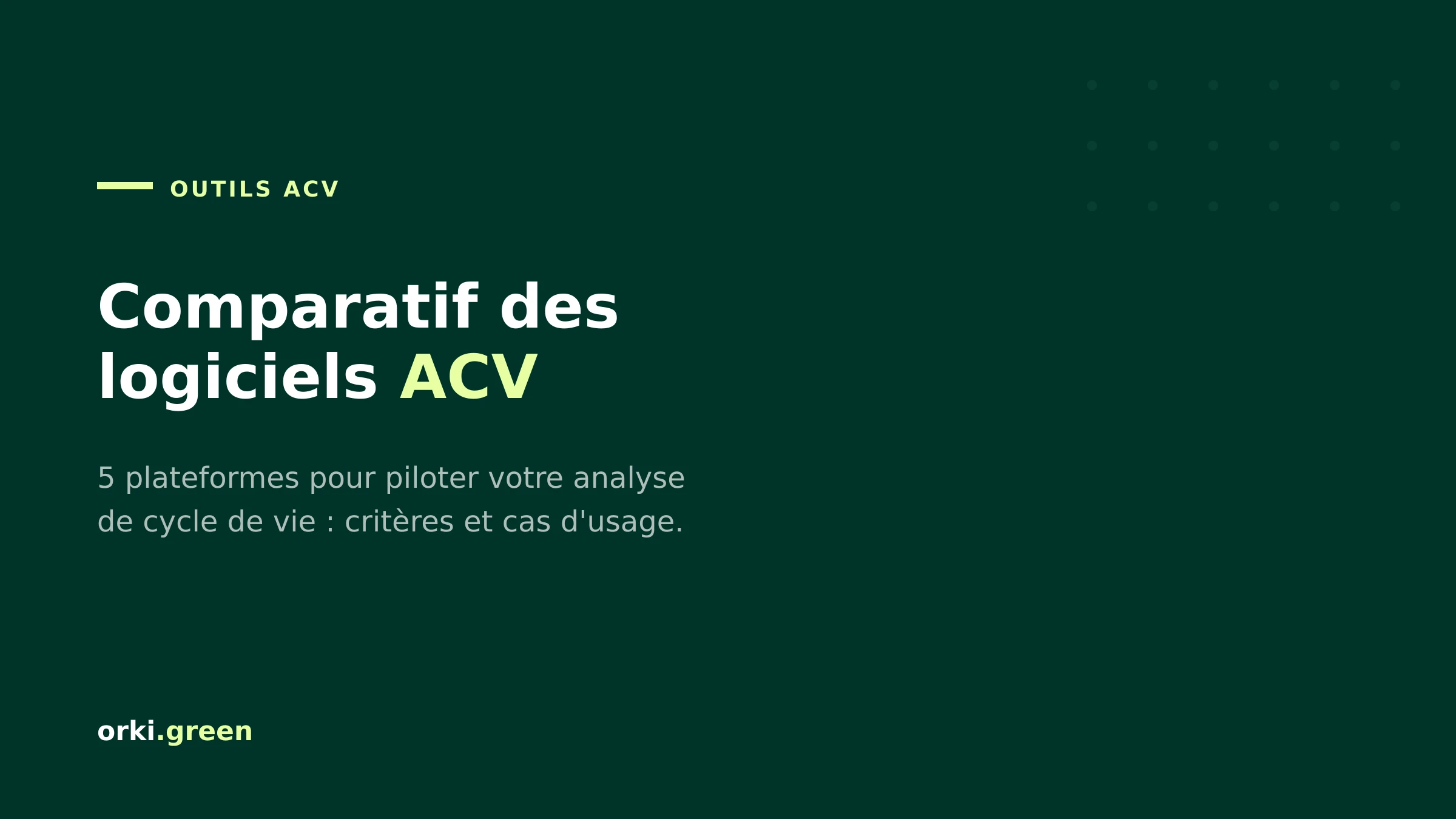 Comparatif des logiciels ACV : 5 plateformes face à l'analyse du cycle de vie
