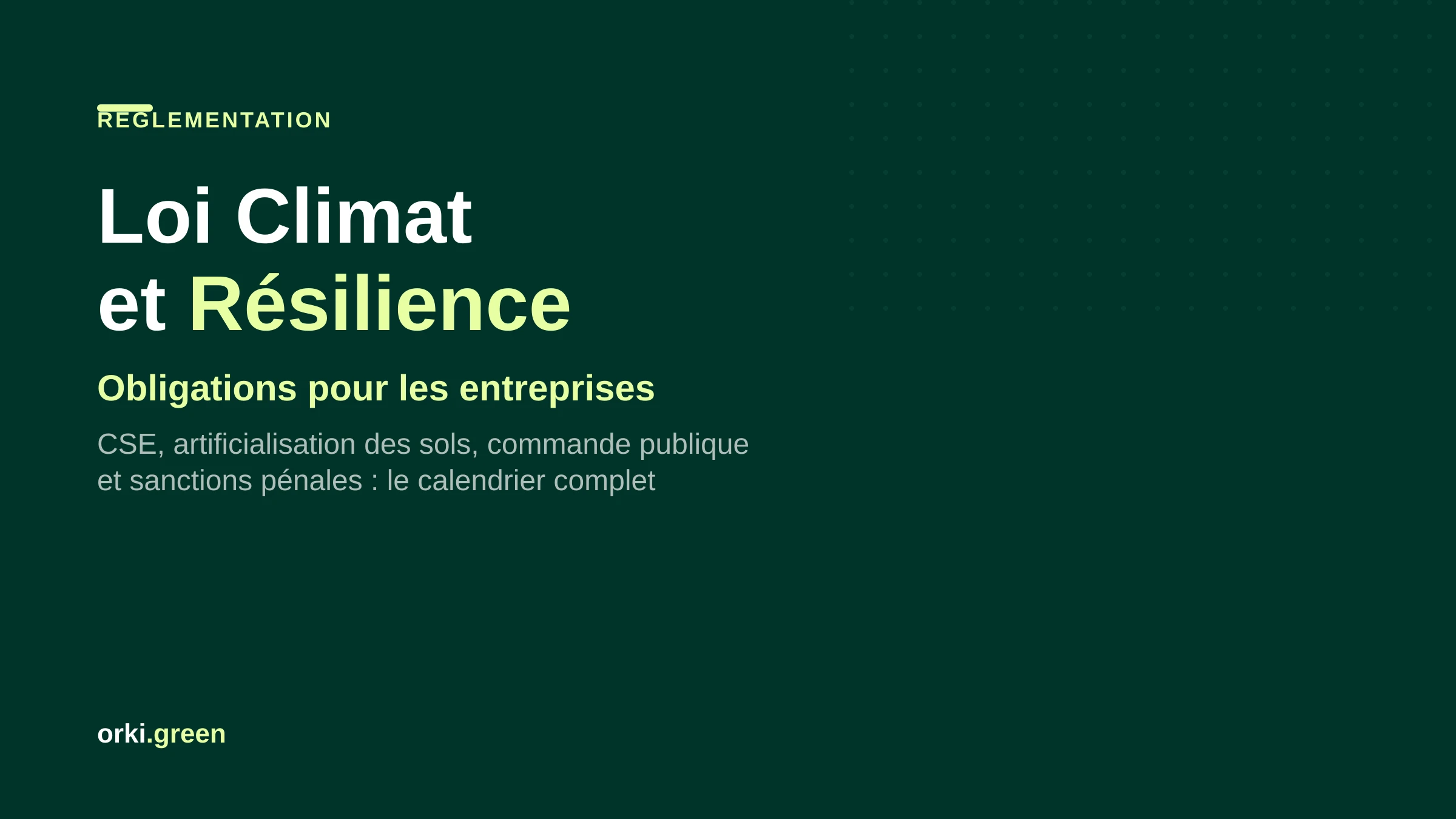Loi Climat et Résilience : obligations, calendrier et sanctions pour les entreprises
