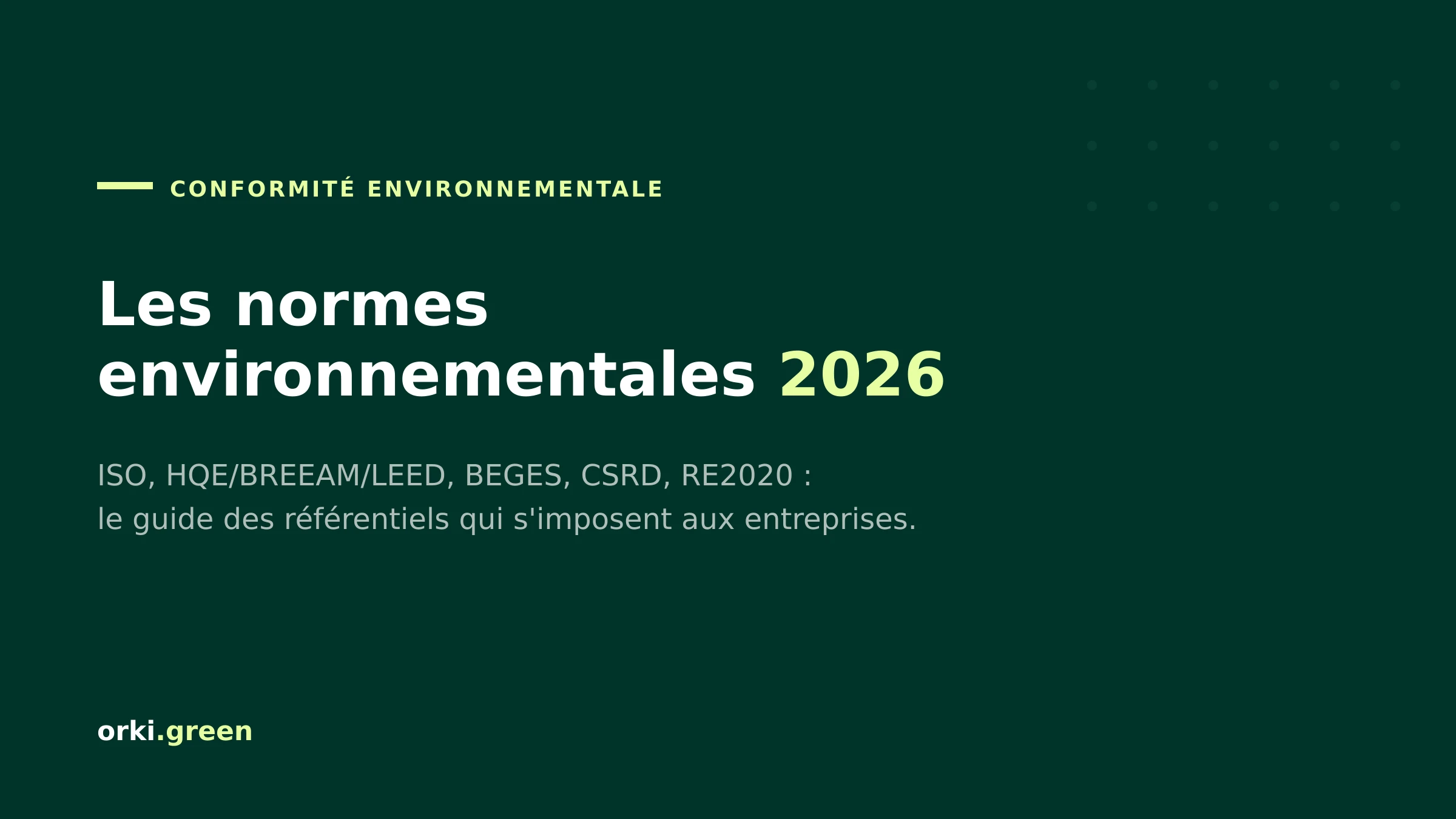 Normes environnementales en entreprise : le guide 2026