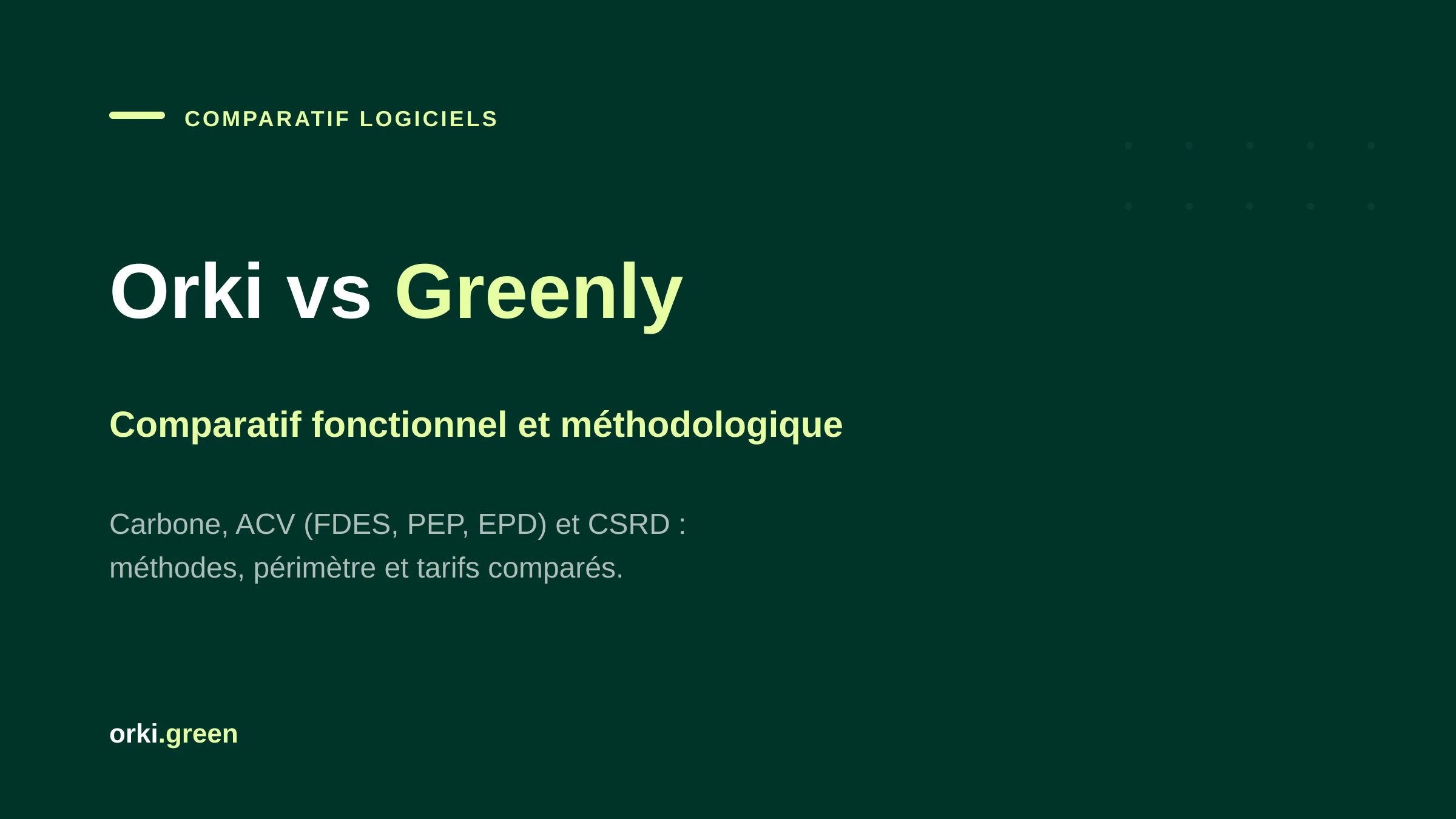 Orki vs Greenly : comparatif fonctionnel et méthodologique