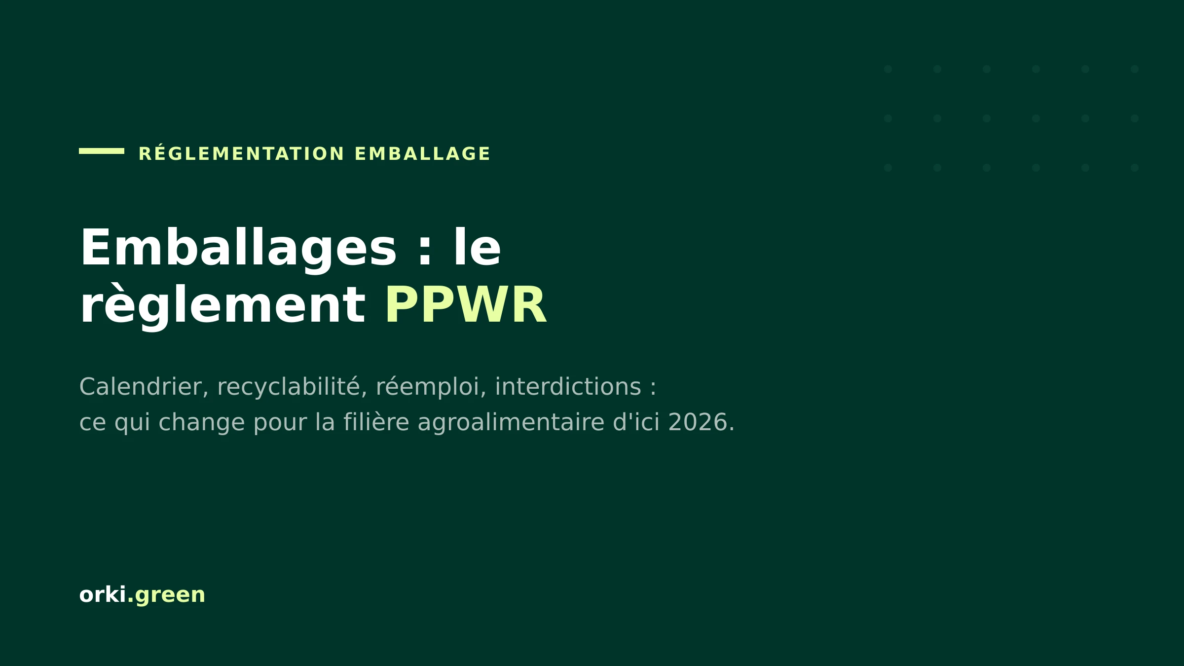 Emballages alimentaires : ce que change le règlement PPWR pour la filière