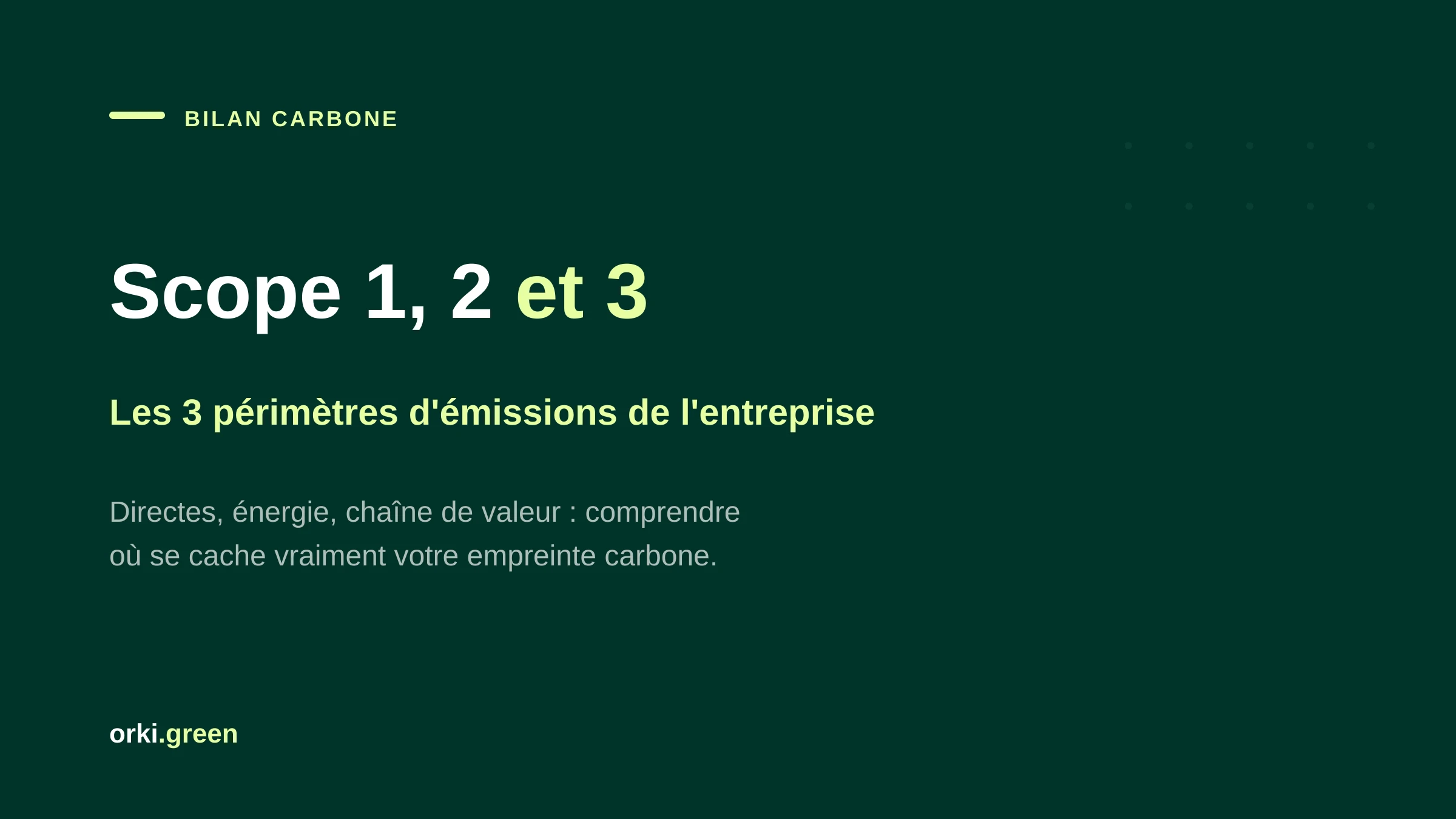 Scope 1, 2, 3 : comprendre les 3 périmètres du bilan carbone