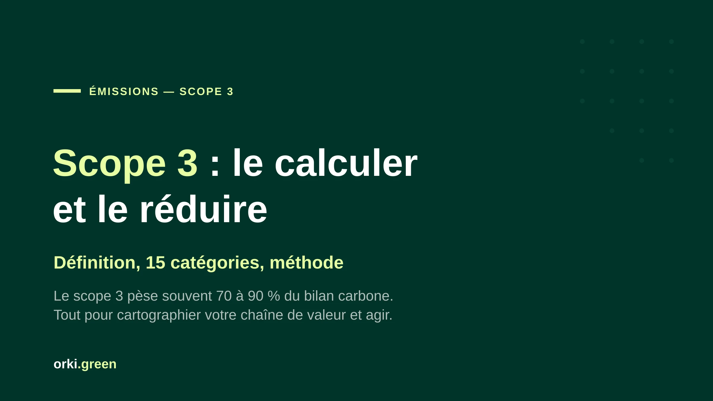 Scope 3 : définition, 15 catégories, calcul et réduction