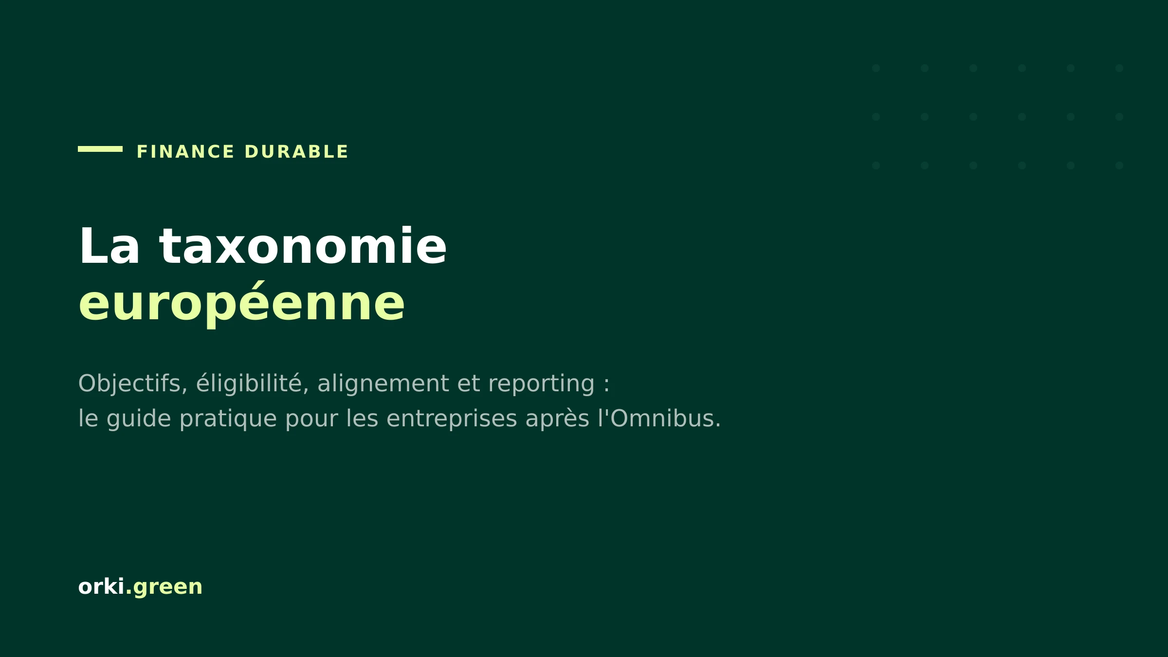 Taxonomie européenne : ce qui change après Omnibus pour votre entreprise