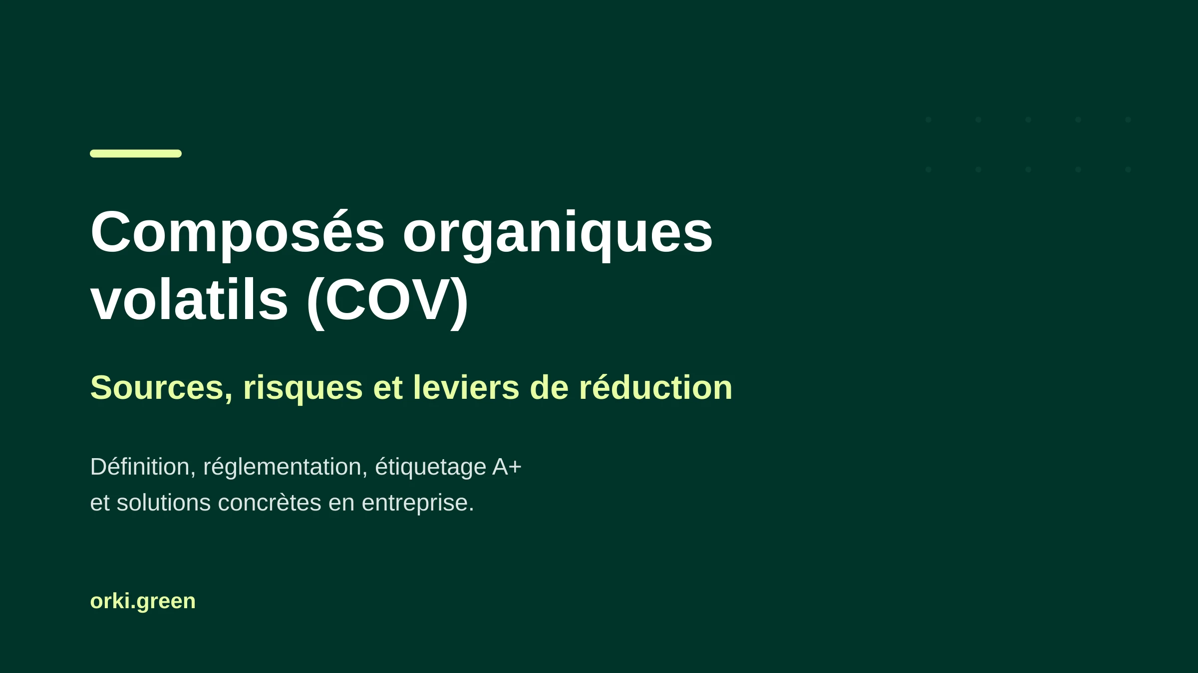 Composés organiques volatils (COV) : sources, risques et leviers de réduction en 2026