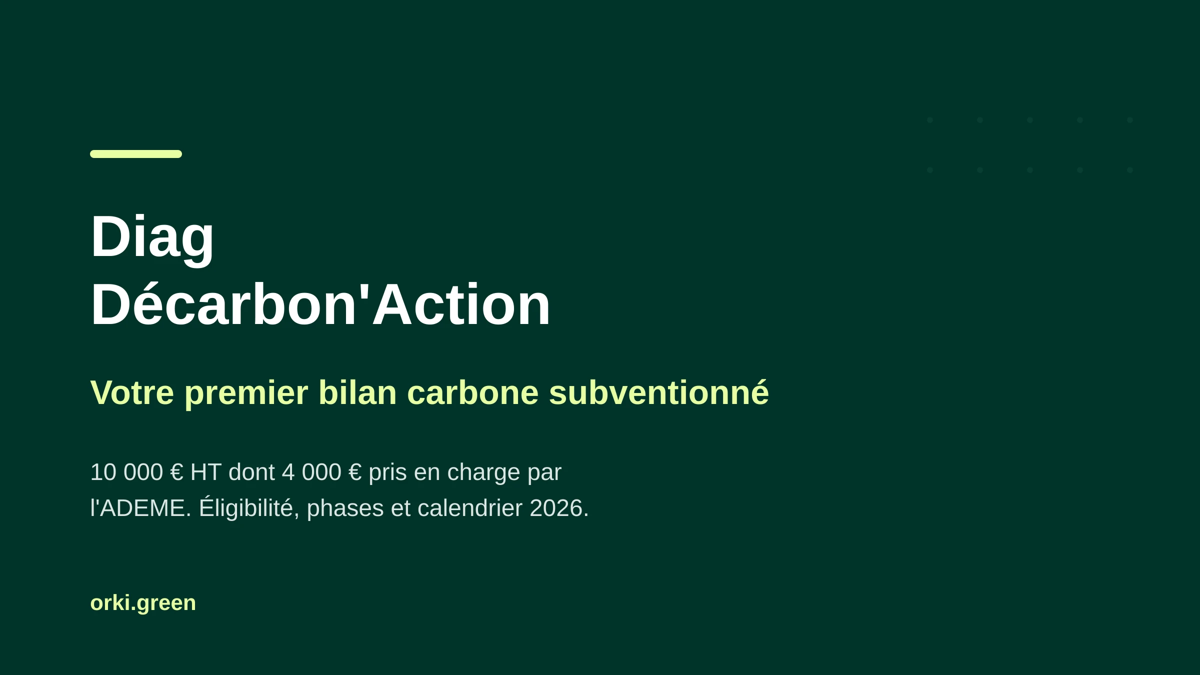 Diag Décarbon'Action : votre bilan carbone subventionné par Bpifrance et l'ADEME